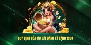 Quy định của ưu đãi đăng ký tặng 199k