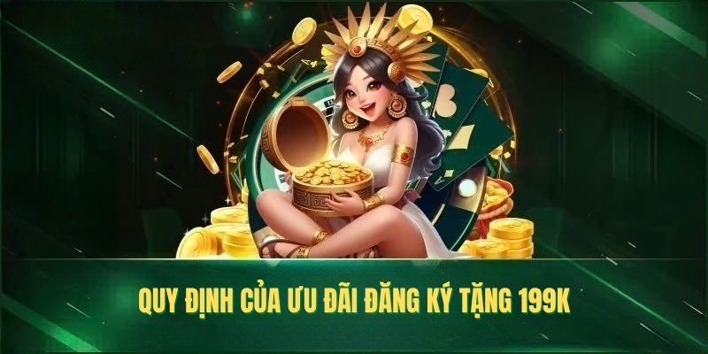 Quy định của ưu đãi đăng ký tặng 199k
